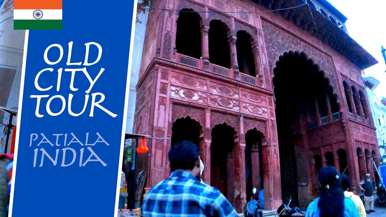 OLD CITY TOUR - PATIALA, INDIA | S3, EP41