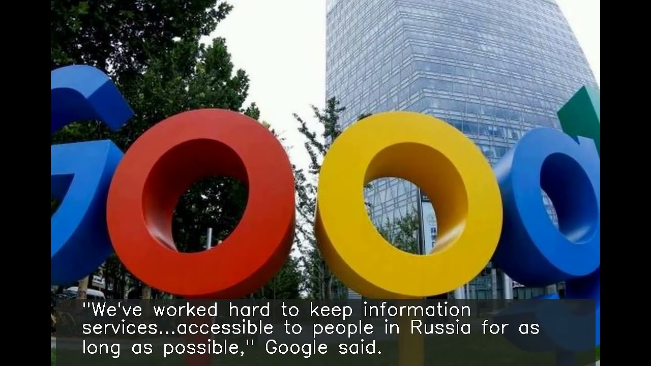 Russia blocks Google News over allowing access to fake Ukraine war info