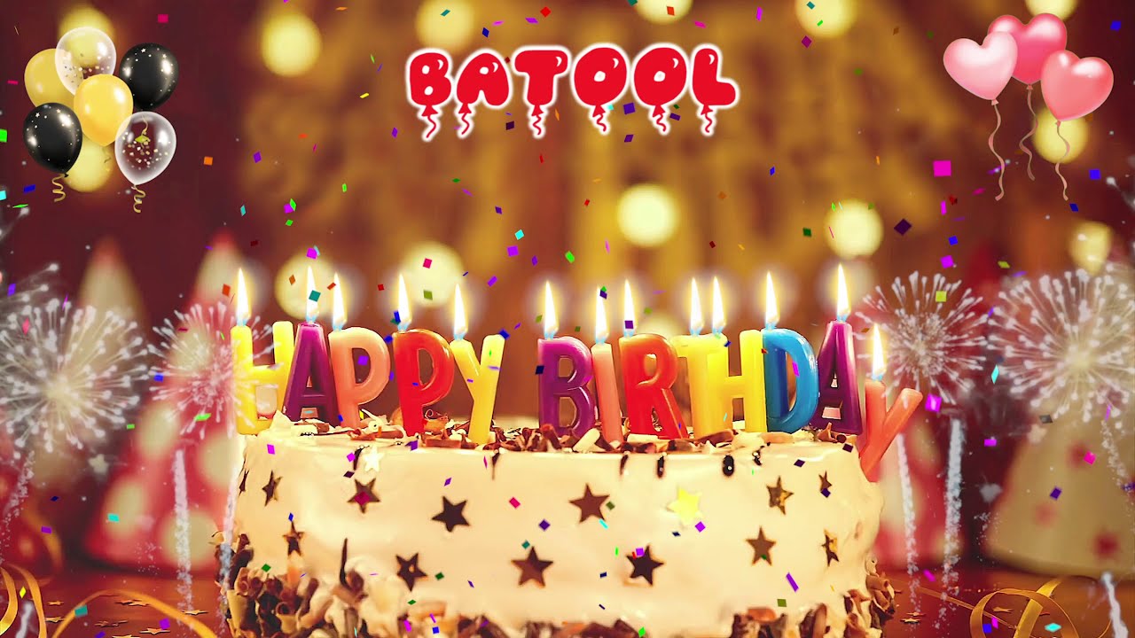BATOOL Birthday Song &ndash; Happy Birthday Batool