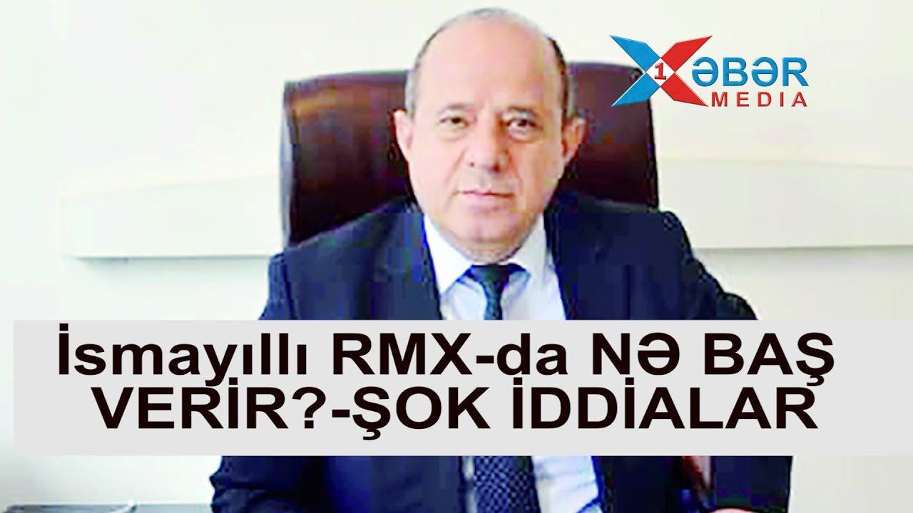 İsmayıllı RMX-da NƏ BAŞ VERİR?-ŞOK İDDİALAR