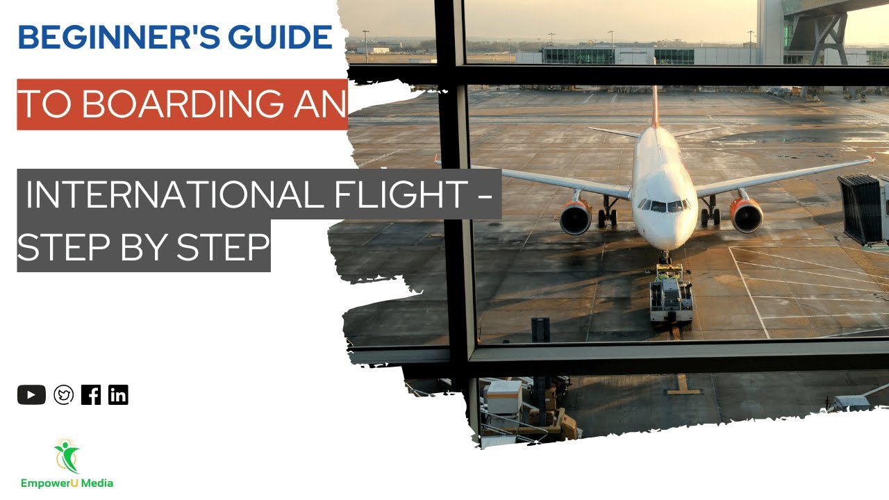 Beginner's Guide To Boarding An International Flight - Step By Step  | Travel On A Budget
