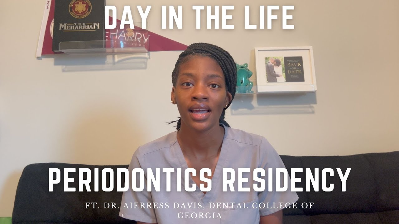 Day In The Life of a Periodontics Resident with Dr. Aierress Davis