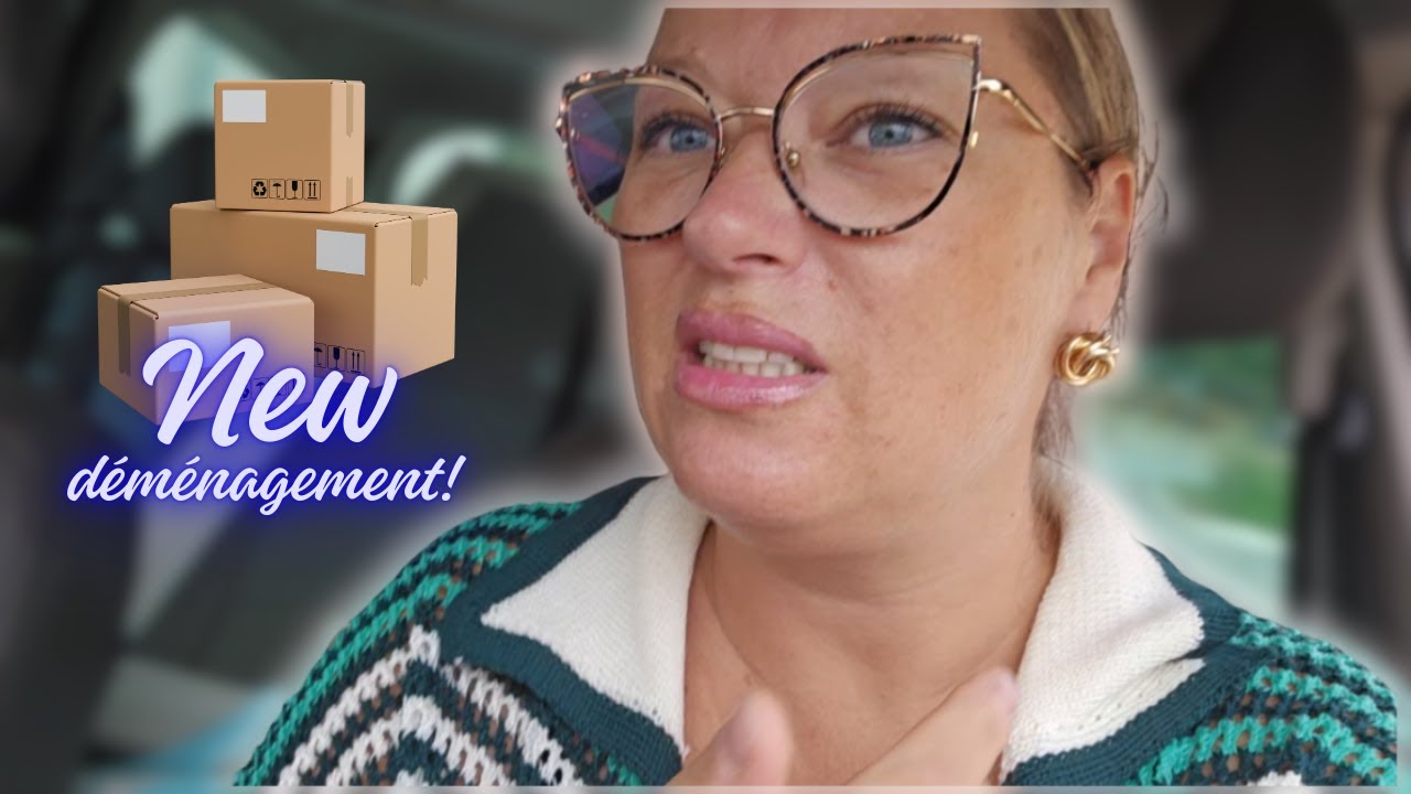 VLOG | ON DÉMÉNAGE ... ENCORE !
