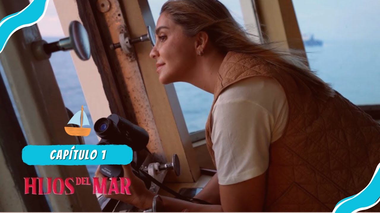 Hijos del Mar - Cap&iacute;tulo 1 (Temporada 1)