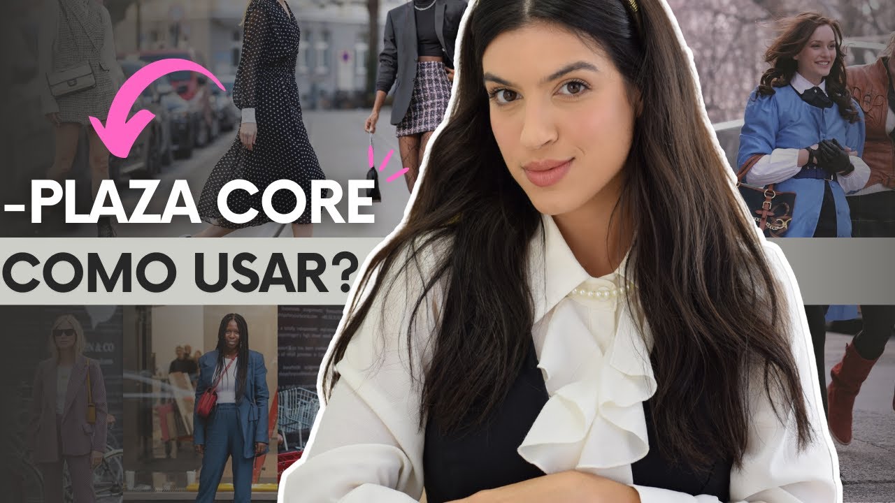 TENDÊNCIA DO MOMENTO: PLAZA CORE