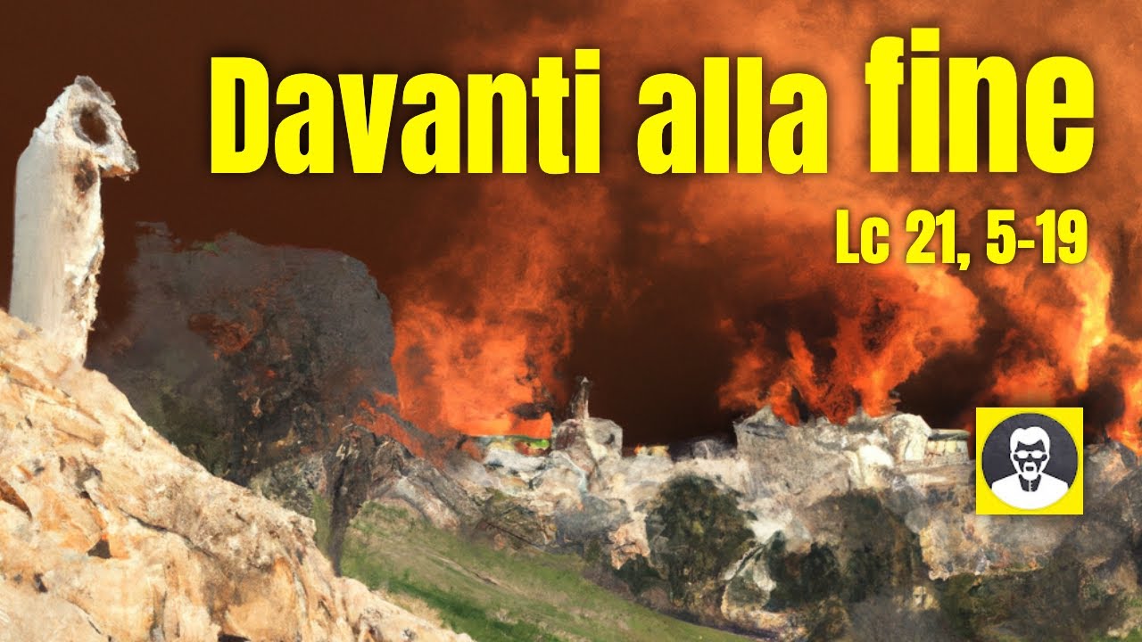 Il discorso apocalittico di Gesù secondo Luca (Lc 21, 5-19)