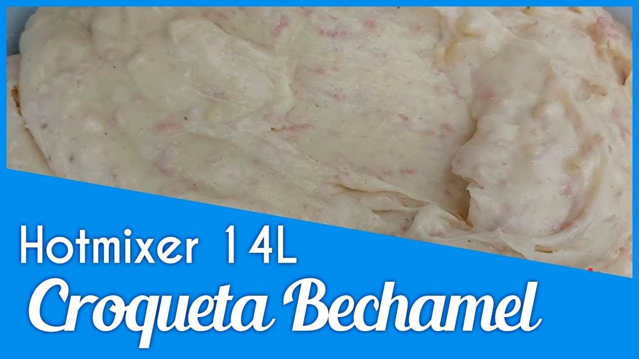 CROQUETA BECHAMEL in the ELECTRICAL COOKING MIXER