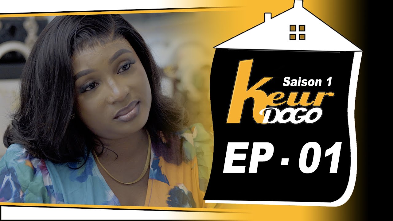 KEUR DOGO-Saison 1- Episode 01