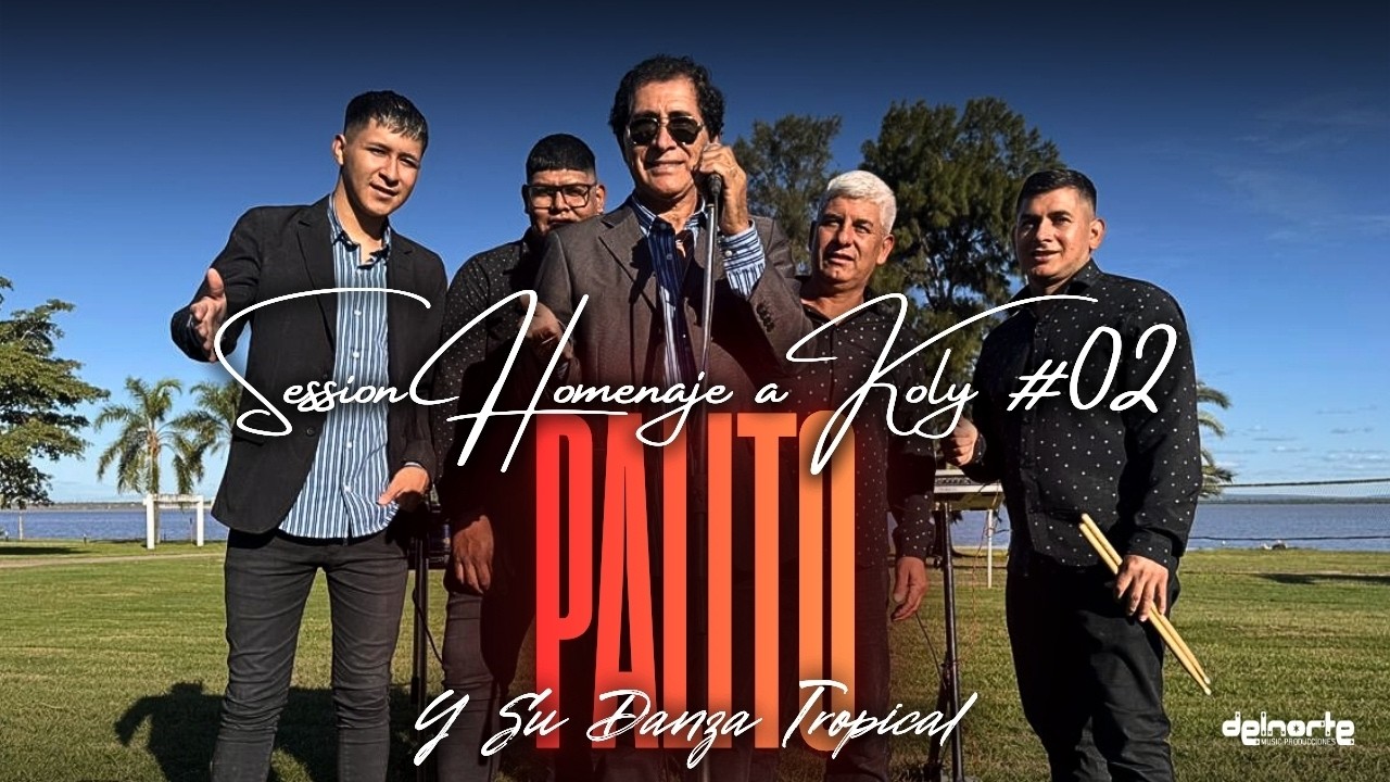 Palito y Su Danza Tropical | Session en Vivo #02 - Homenaje a Koli Arce 2025