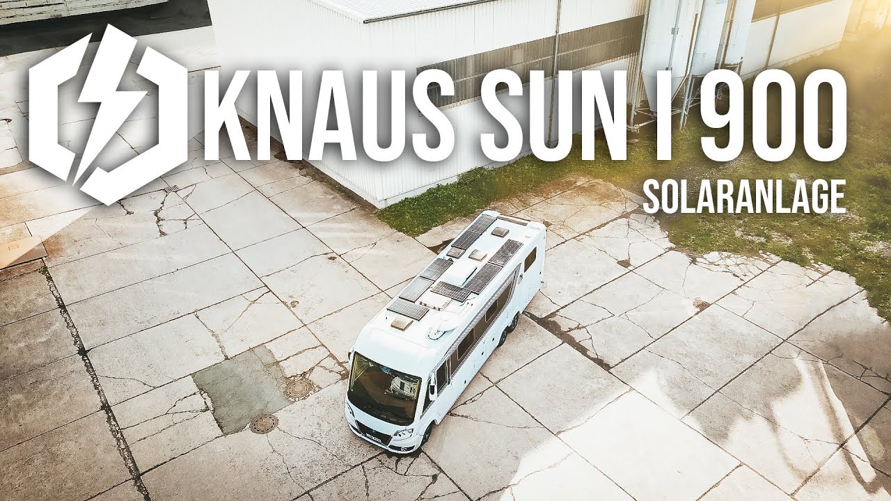 CamperLectric | Teil 2 - Solaranlage | Knaus Sun I 900