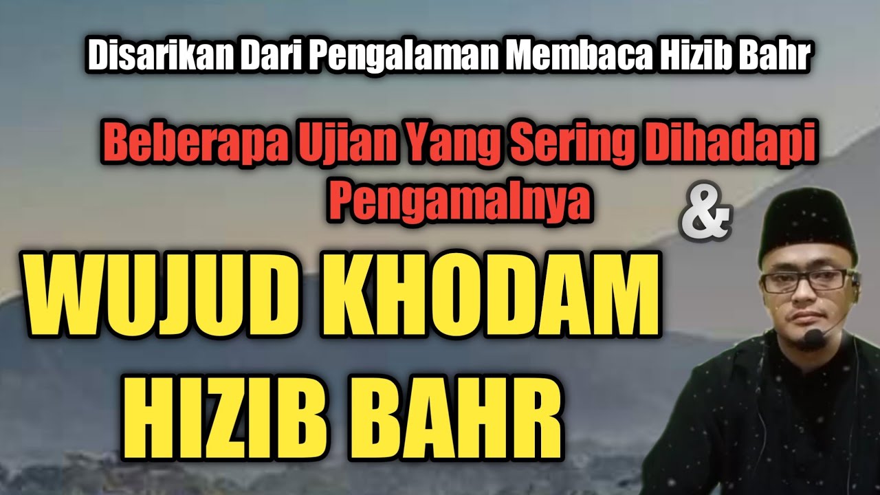 Wujud Khodam Hizib Bahr dan Ujian Yang Dihadapi Pengamalnya