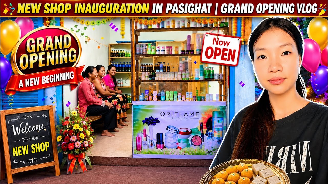 NEW SHOP INAUGURATION IN PASIGHAT || ARUNACHAL PRADESH