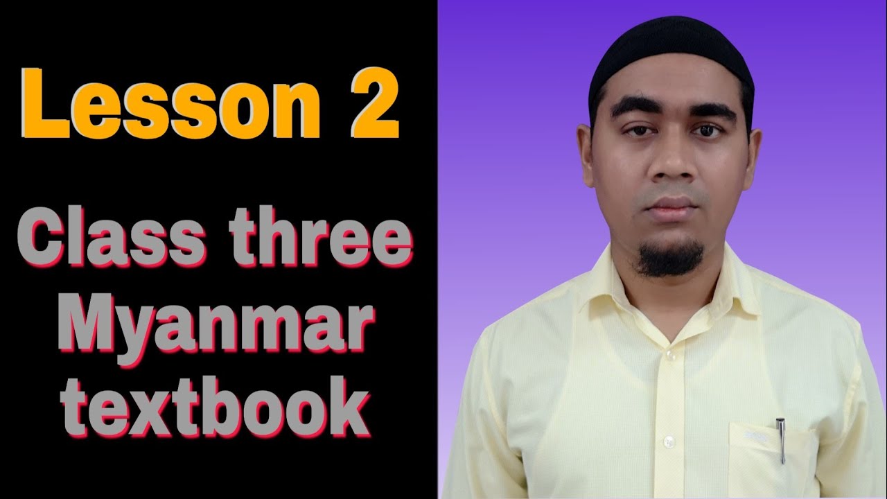 Lesson 2 (Myanmar class three textbook) by Rohingya English Club