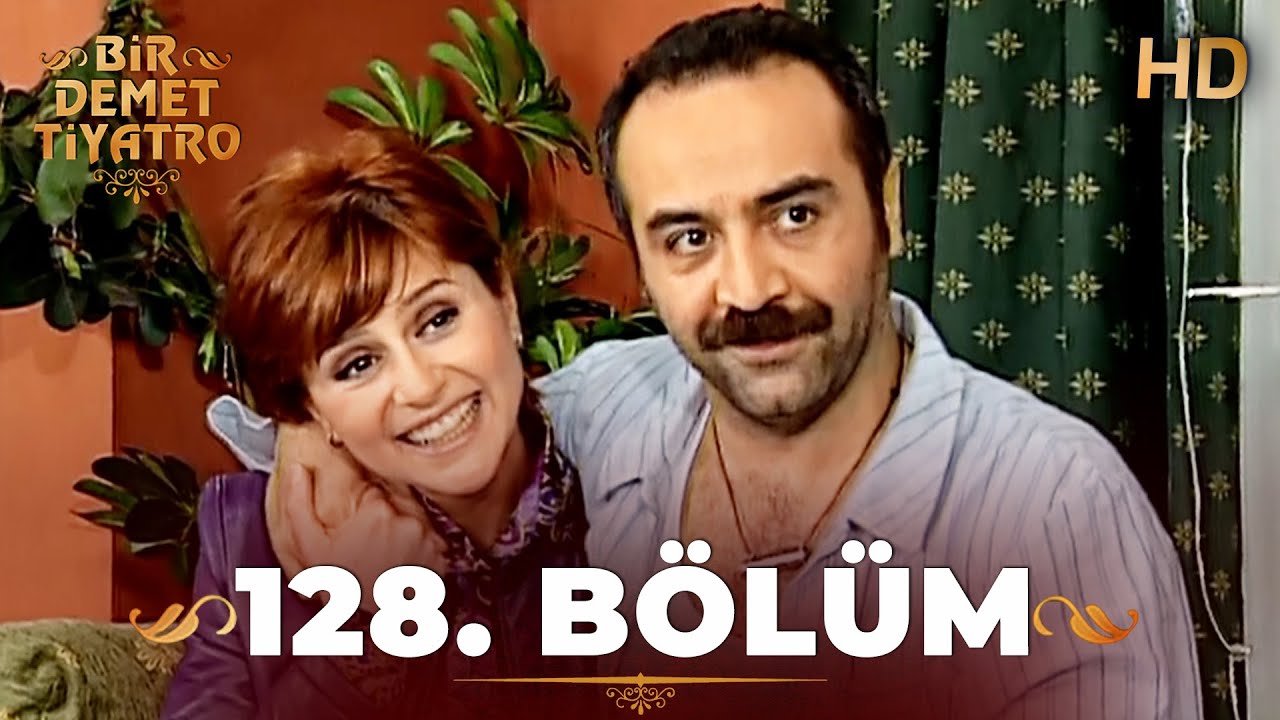 Bir Demet Tiyatro 128. Bölüm Full HD (Restorasyonlu)