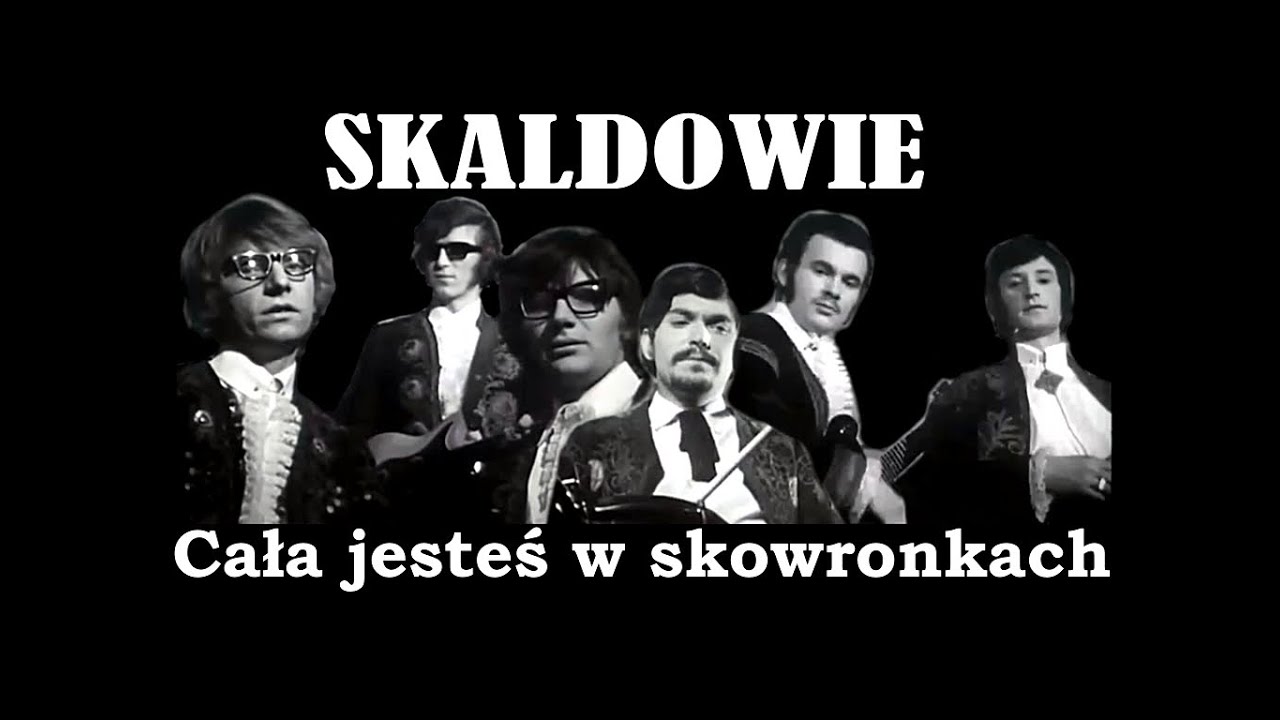 SKALDOWIE  -  Cała jesteś w skowronkach  (1969)