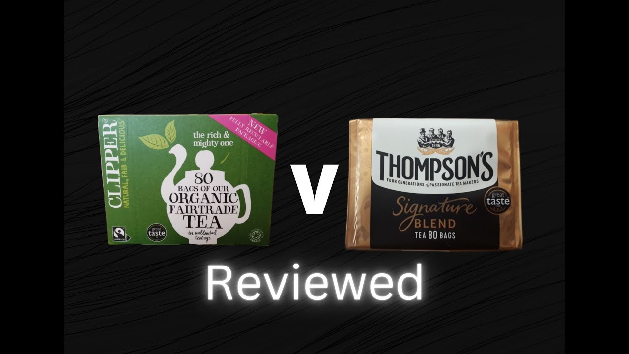 The Review S01 E43  Clipper Organic Tea V Thompsons Signature Tea