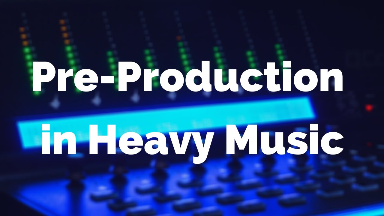 Pre-Production in Heavy Metal Music