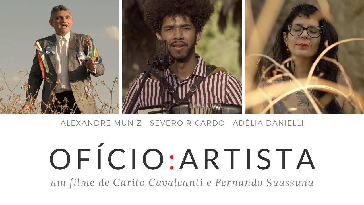 OFÍCIO:ARTISTA | Um filme de Carito Cavalcanti e Fernando Suassuna