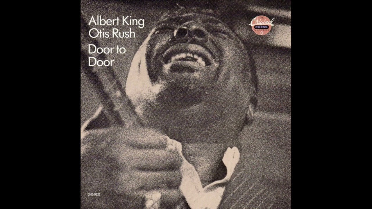 So Close -  Albert King & Otis Rush - Door To Door (1961)