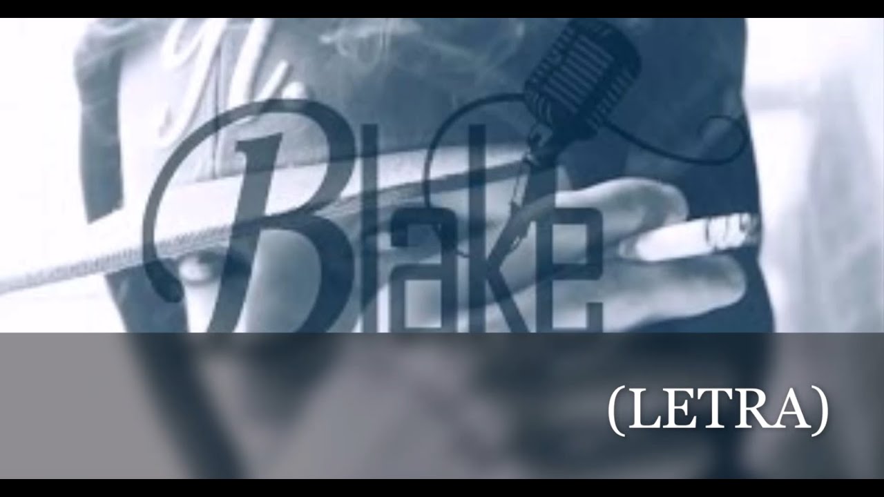 BLAKE - DE TRIPAS CORAZÓN (LETRA)