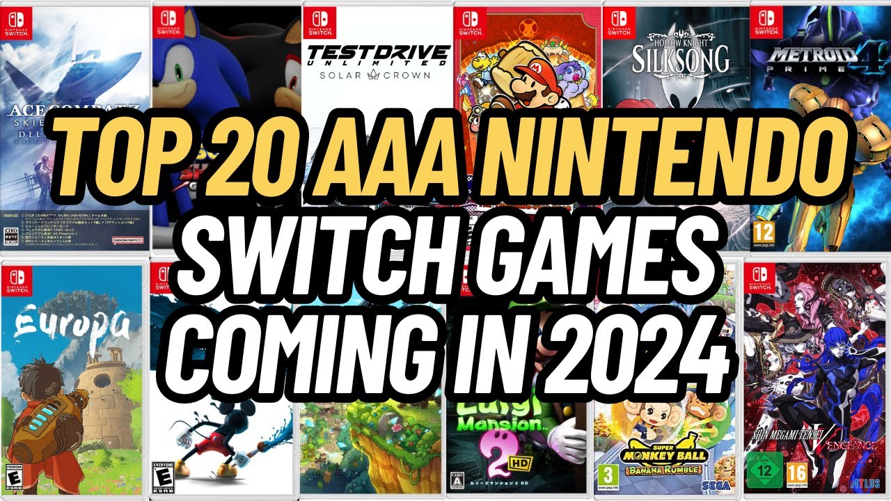 TOP 20 AAA NINTENDO SWITCH GAMES COMING IN 2024