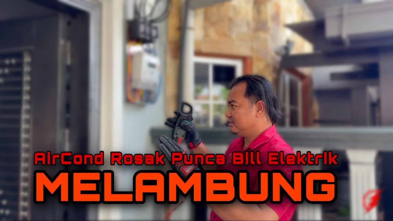 PAKAR ELEKTRIK : AirCond Rosak Punca Bill Elektrik Melambung RM1,800.00 Setiap Bulan