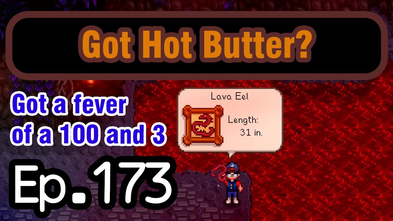 4K Stardew Valley S1 Ep.173: Lava Eel