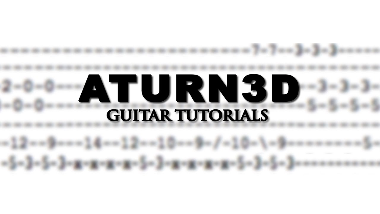 Aturn3d - Guitar Tutorials