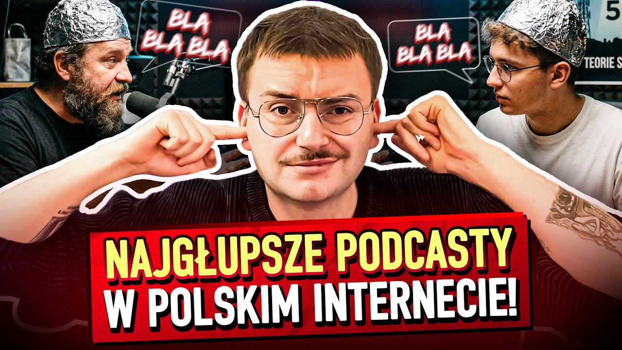 NAJGŁUPSZE PODCASTY W POLSKIM INTERNECIE - ROZMOWY KOMPLETNIE BEZWARTOŚCIOWE