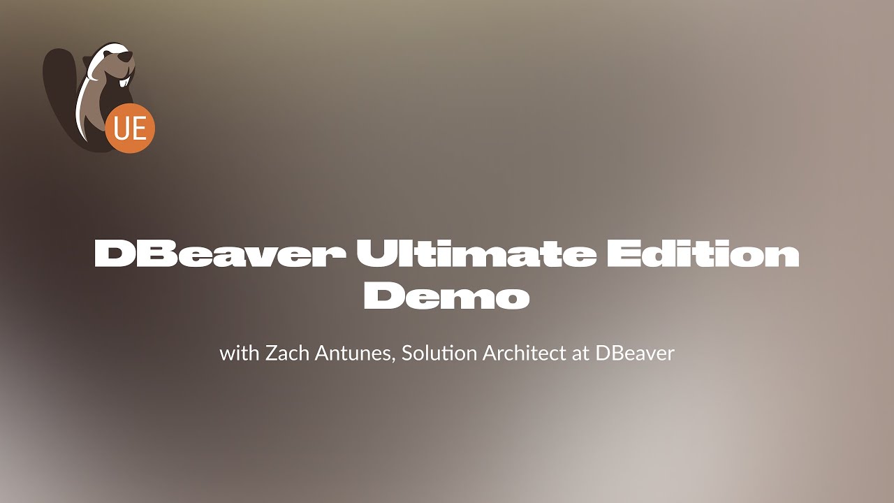 DBeaver Ultimate Demo: DBeaver PRO features overview