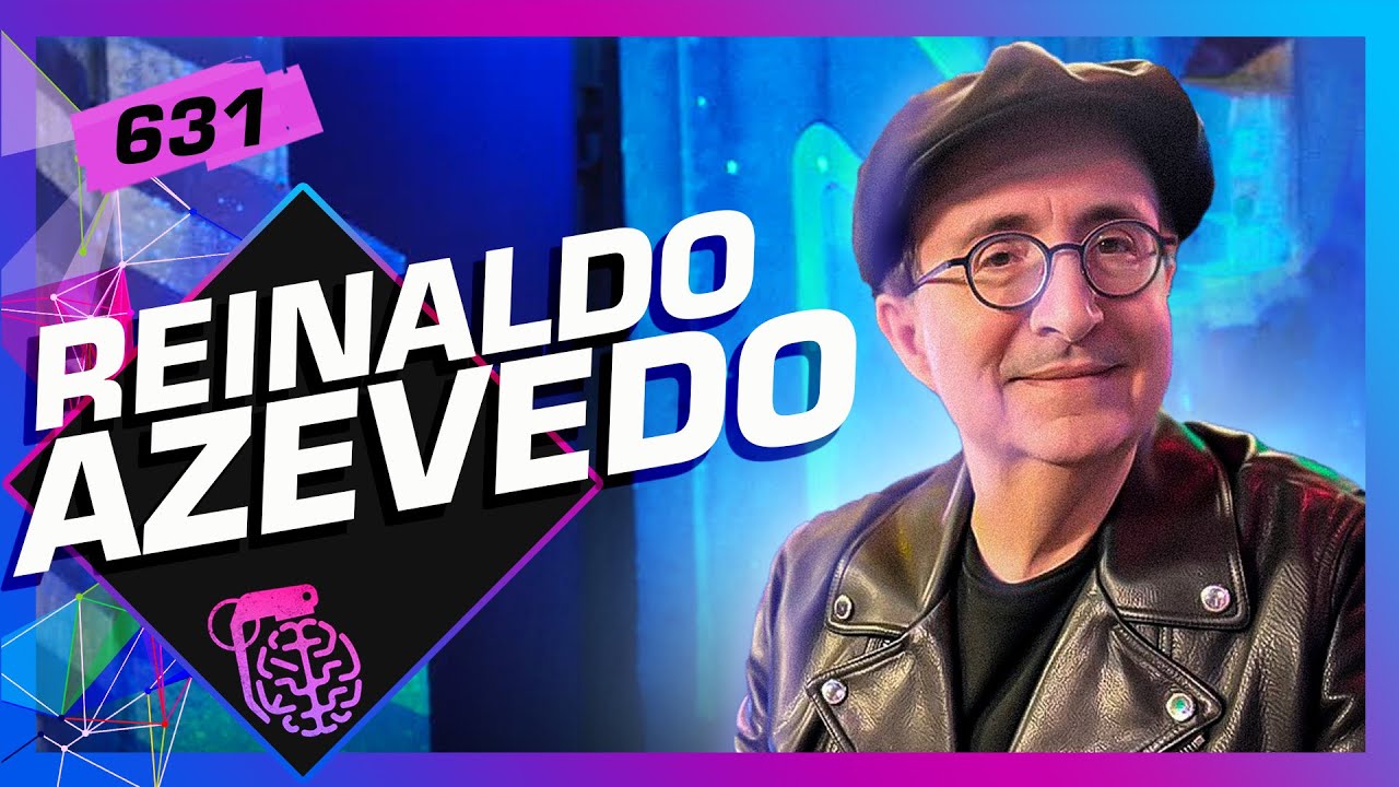 REINALDO AZEVEDO - Inteligência Ltda. Podcast #631