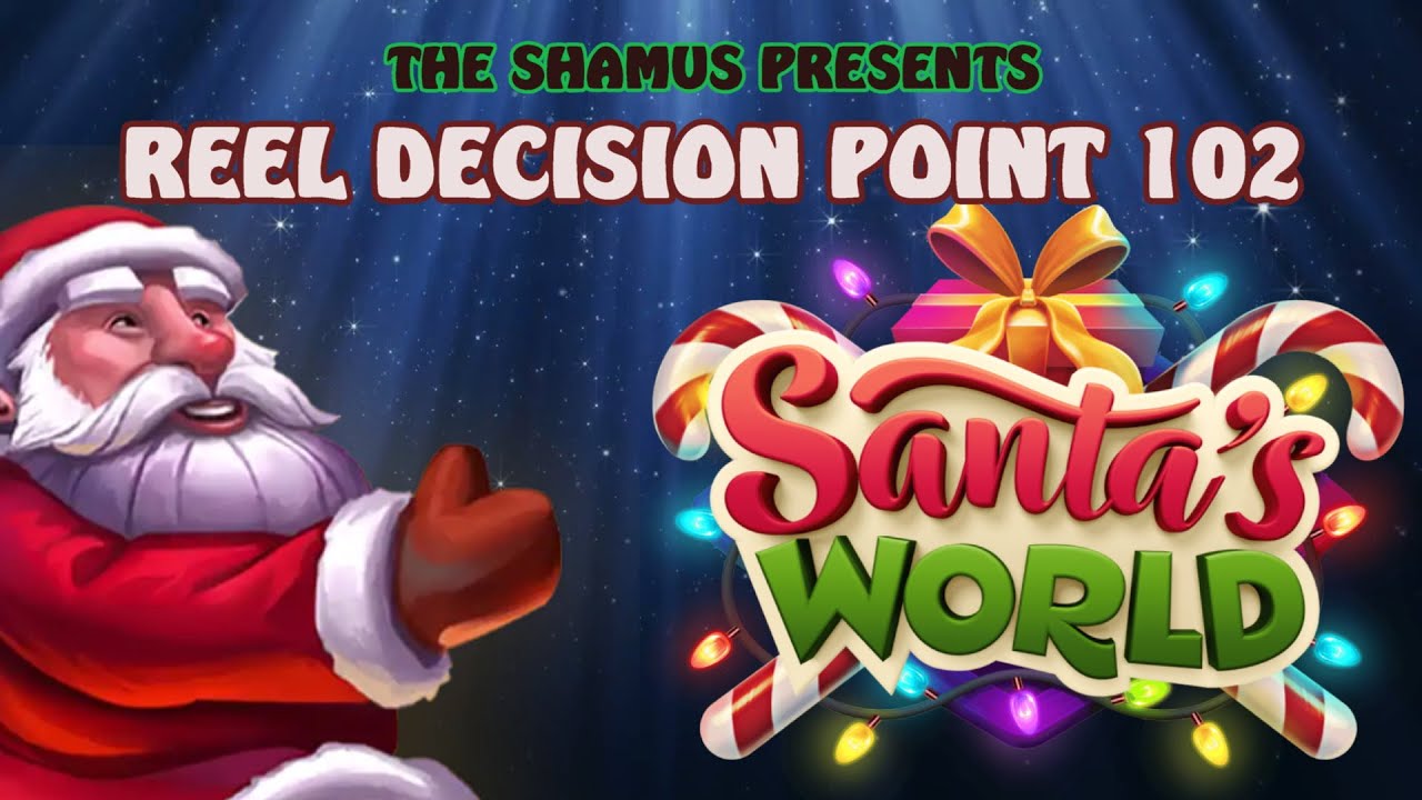 Reel Decision Point 102: Santa's World - Is there a SANTA?