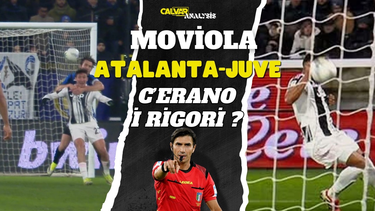 MOVIOLA ATALANTA-JUVE: C’ERANO I RIGORI ?