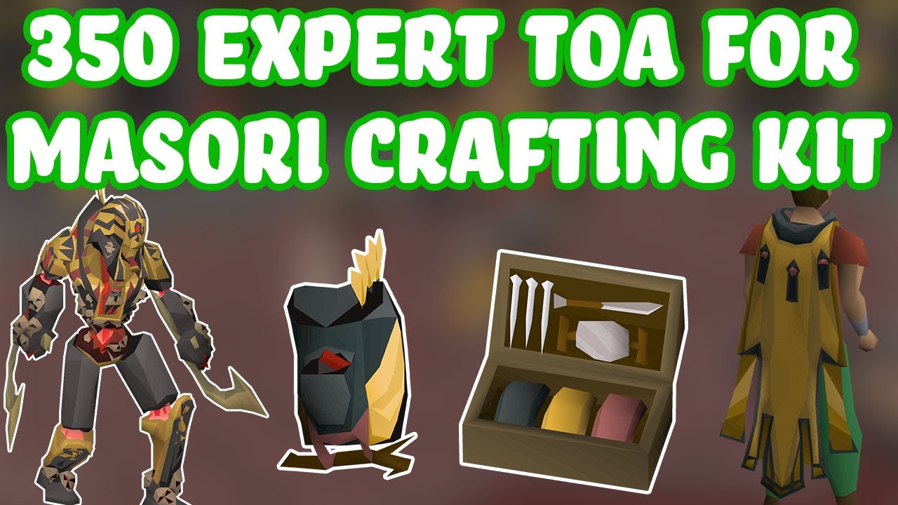 Tombs of Amascut 350 Invocation OSRS - TOA Masori Crafting Kit OSRS