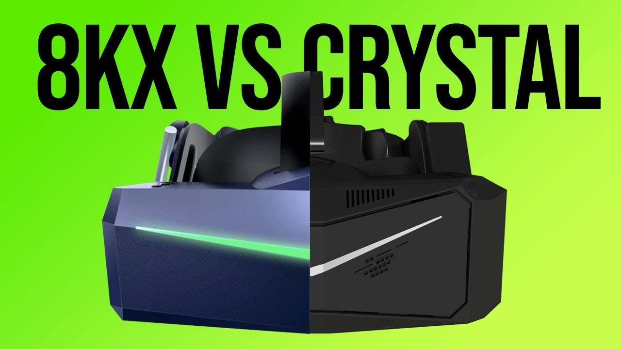 Pimax 8KX vs Crystal comparison