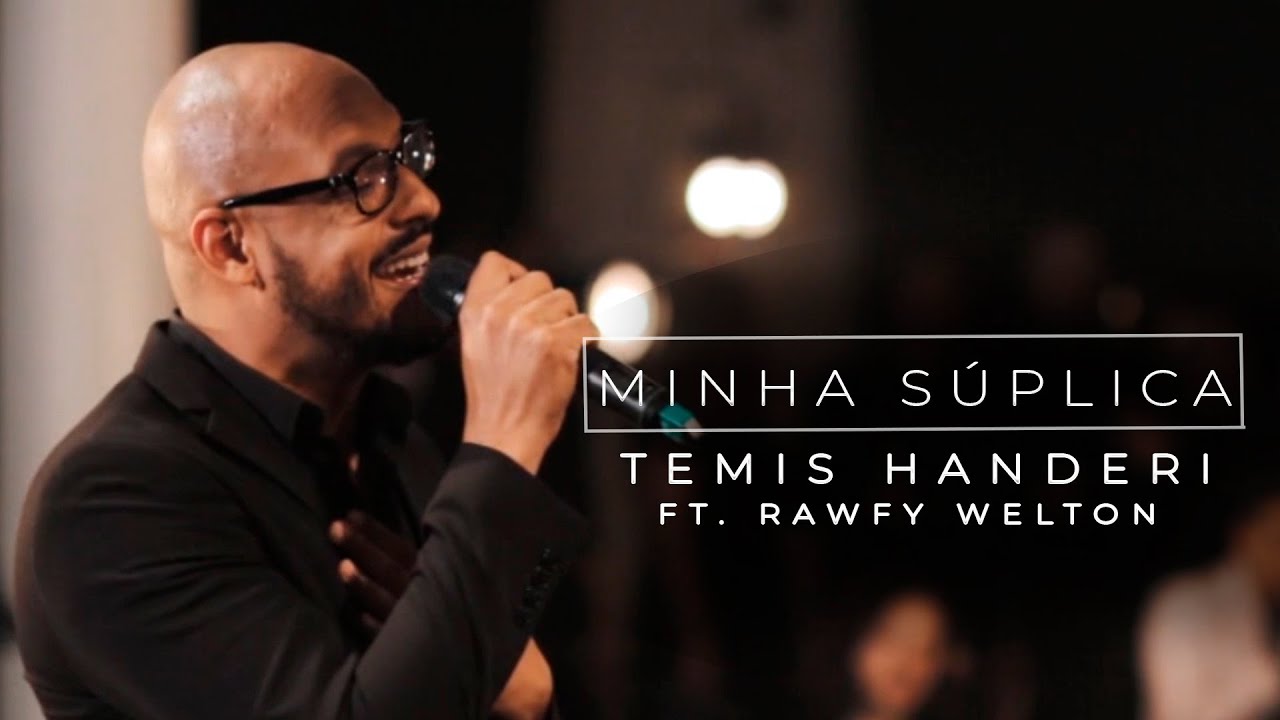 Minha Súplica // Temis Handeri Feat Rawfy Welton