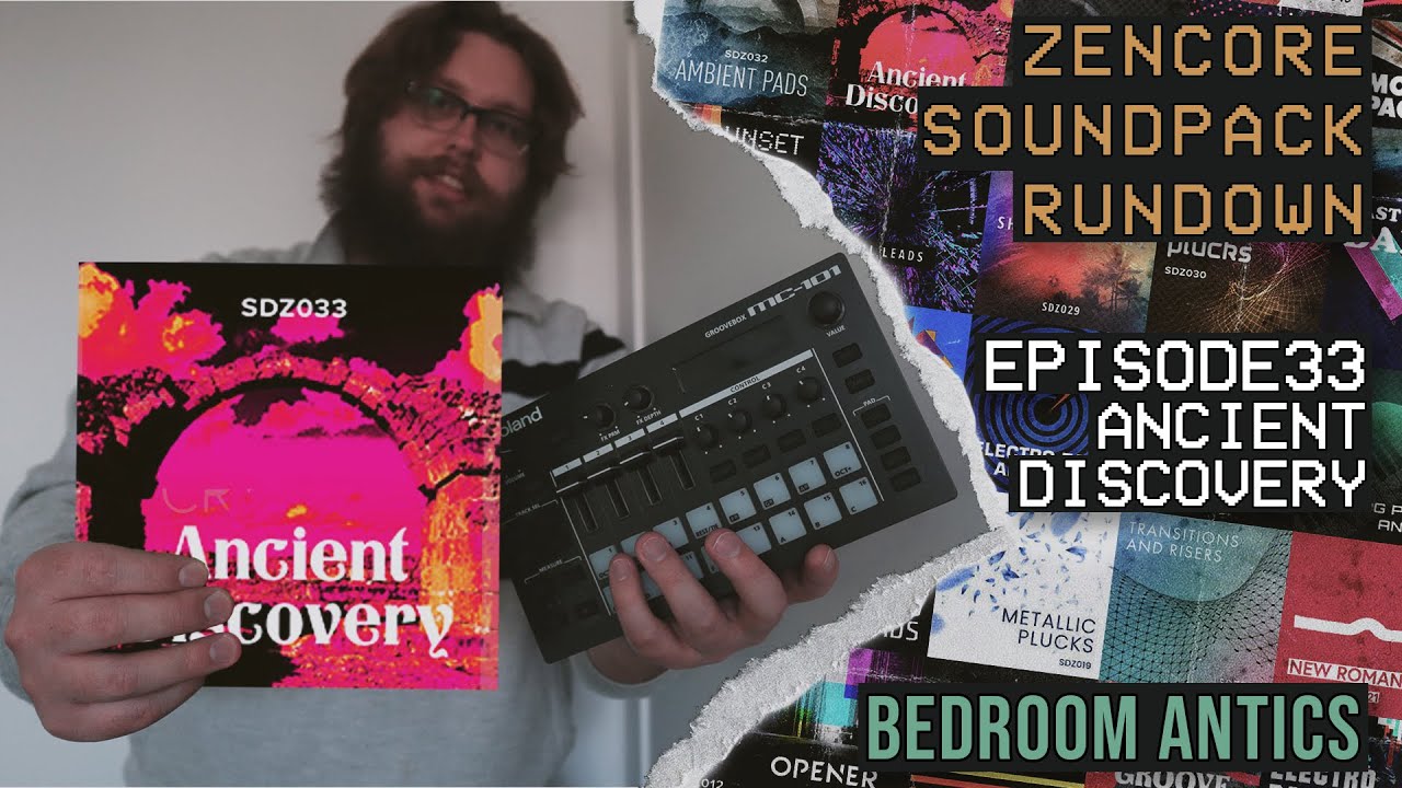 Episode 33: Ancient Discovery - Roland Zencore Sound Pack Rundown - Bedroom Antics