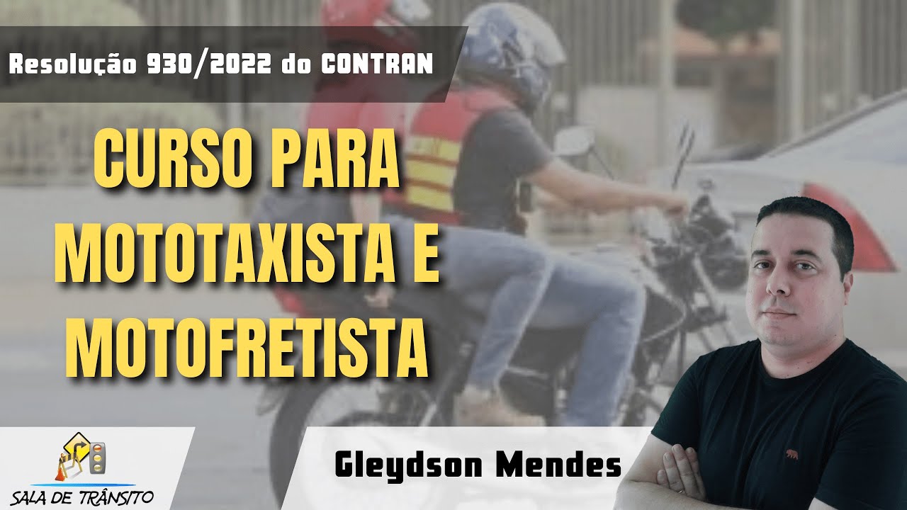 Resolução nº 930/2022 do CONTRAN: Curso para mototaxista e motofretista