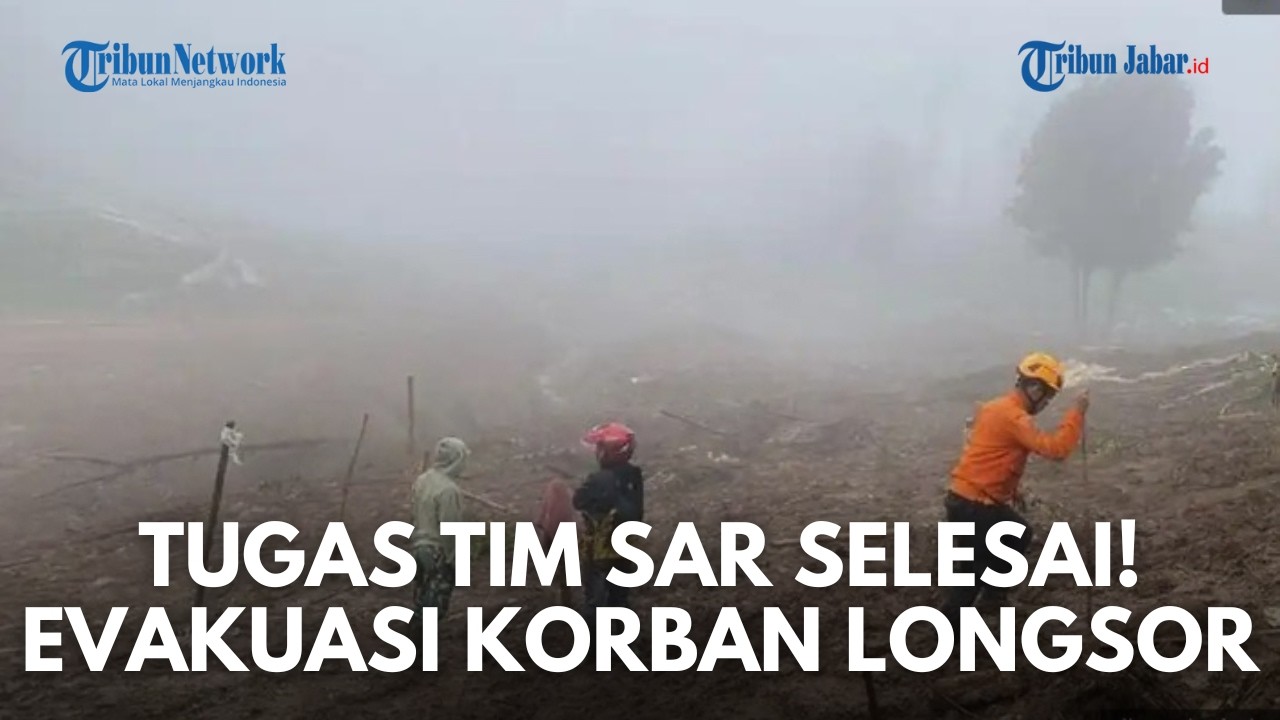 PENCARIAN KORBAN DITUTUP!  Basarnas Hentikan Evakuasi Korban Longsor Desa Pasirlangu Bandung Barat