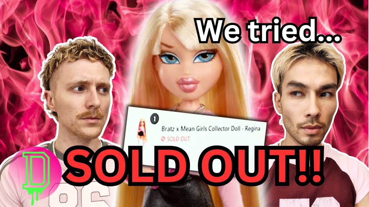 The BRATZ X MEAN GIRLS drop FAILED AGAIN?! Watch us try and get Regina George...