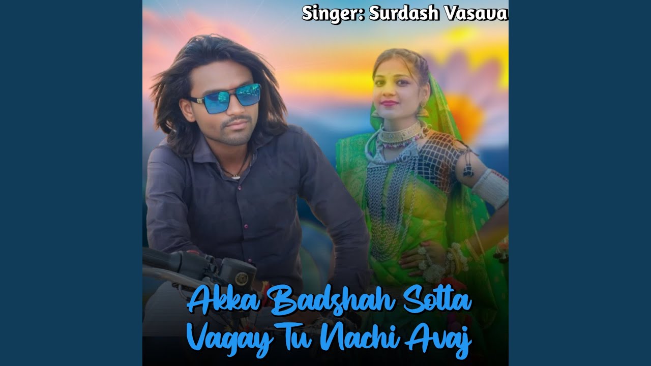 Akka Badshah Sotta Vagay Tu Nachi Avaj