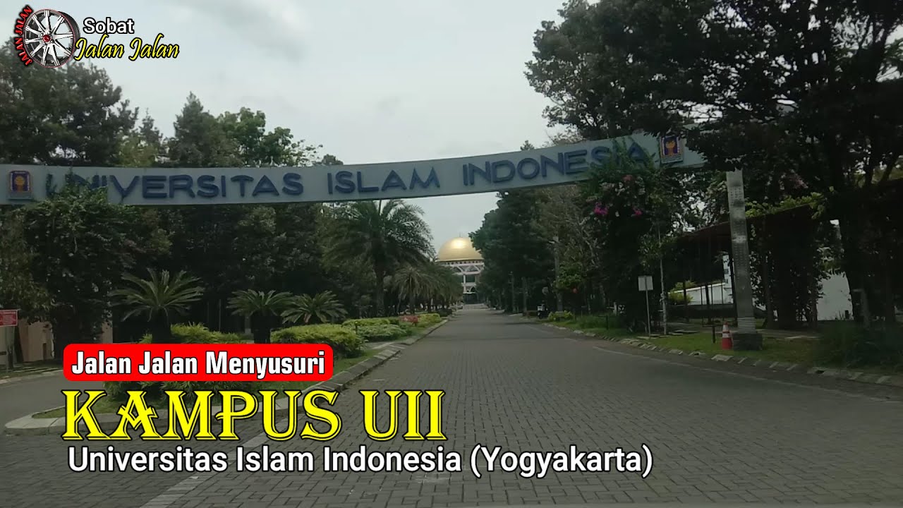 Jalan Jalan Menyusuri Kampus UII (Universitas Islam Indonesia)
