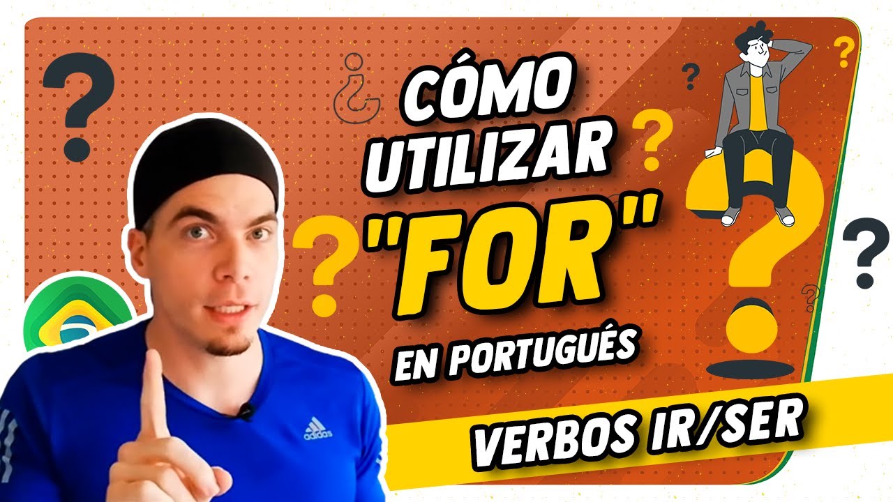 🤔 Cómo utilizar ¨FOR¨ en Portugués - Verbos / IR - SER - Futuro del Subjuntivo - Philipe Brazuca