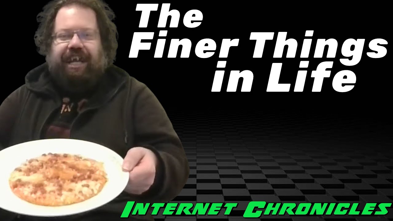 The Finer Things in Life - Internet Chronicles