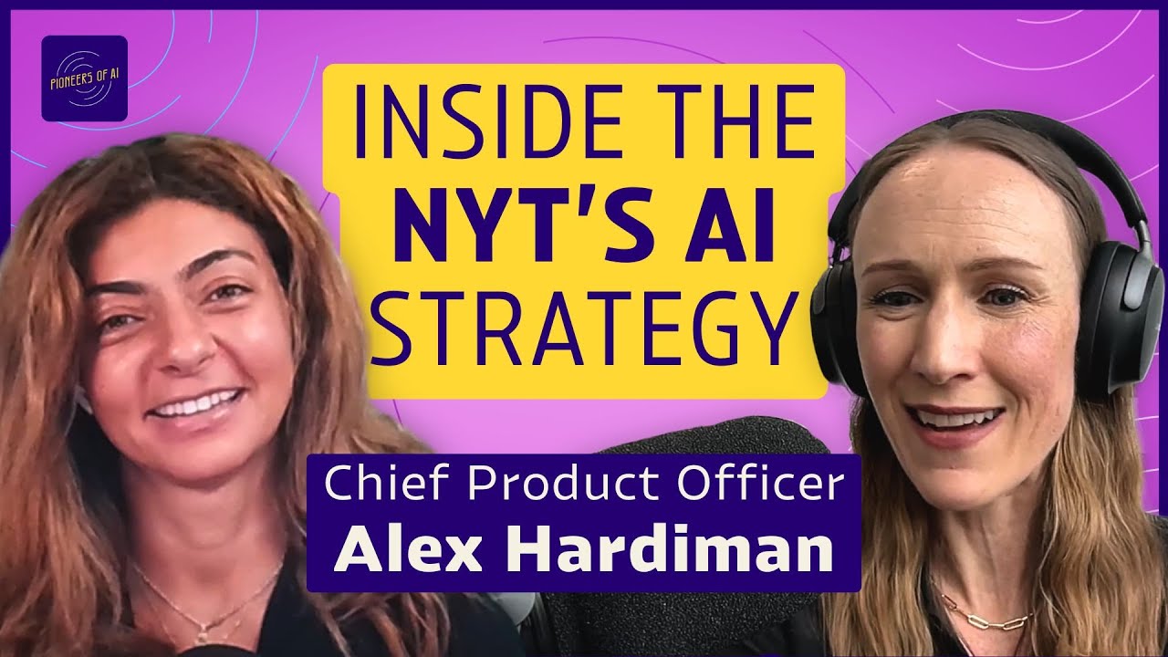 How The New York Times leverages AI (Chief Product Officer Alex Hardiman) | Pioneers of AI