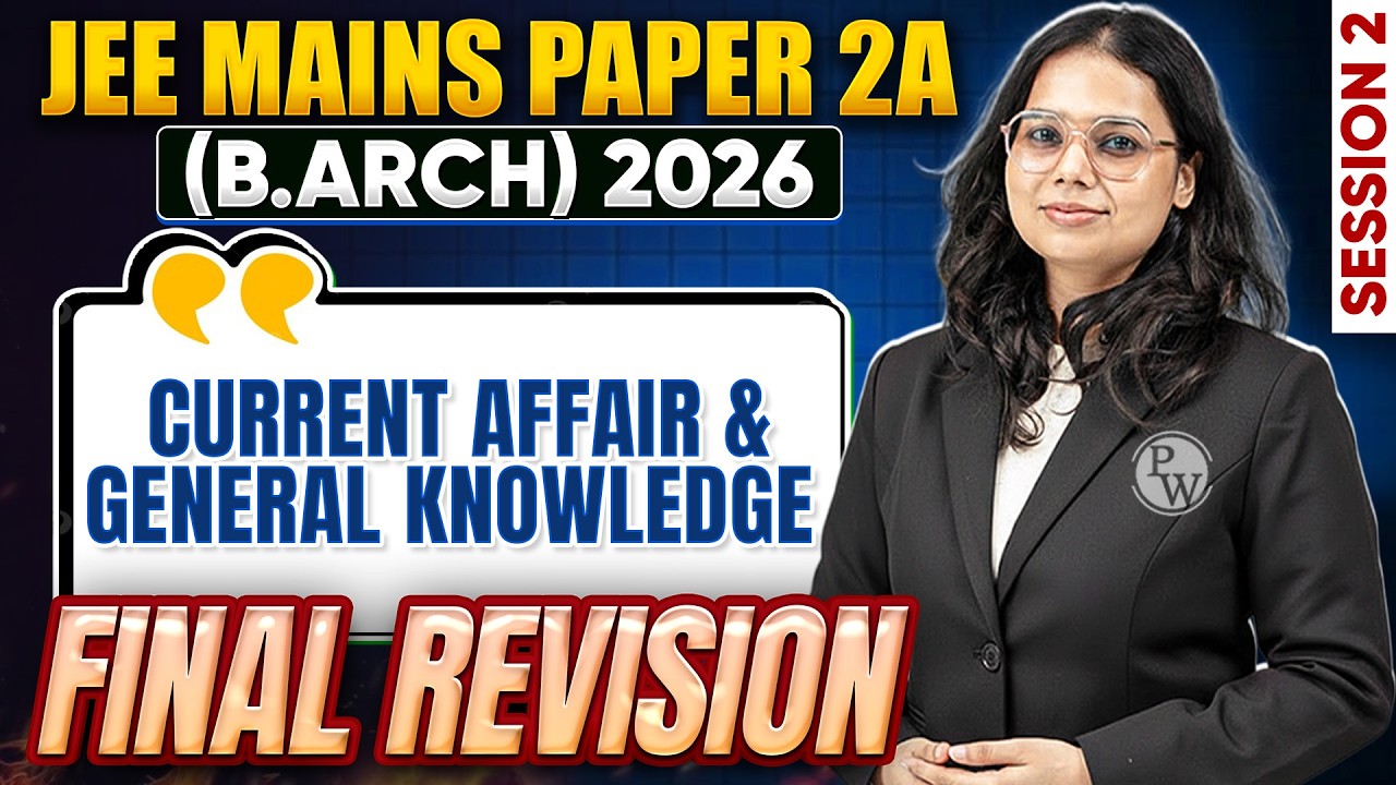 JEE Mains Paper 2A (B.Arch) 2026 | Session 2 | Current Affair & General Knowledge | Final Revision