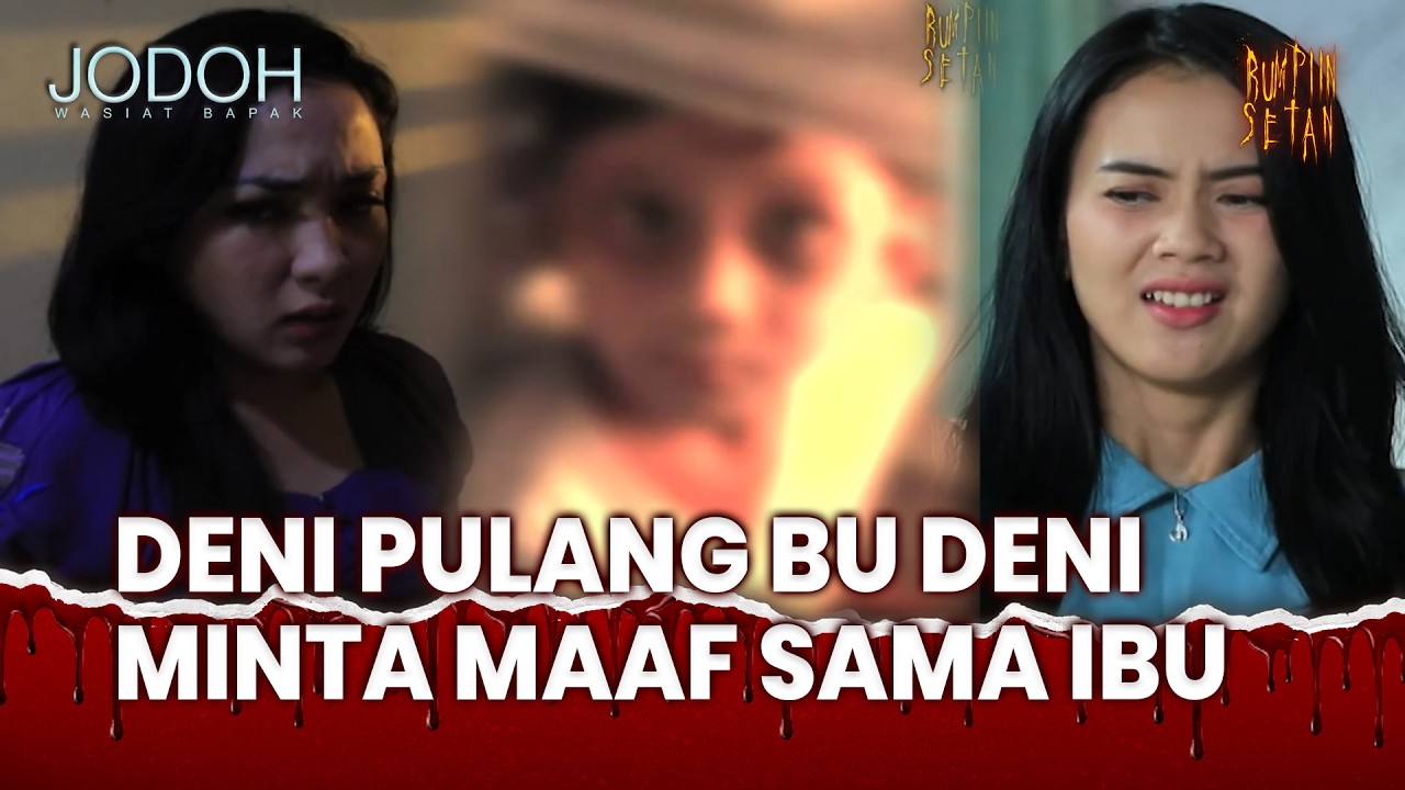 Deni Pulang Tapi Jadi Arwah Penasaran! | Jodoh Wasiat Bapak Eps 233 (2/3)