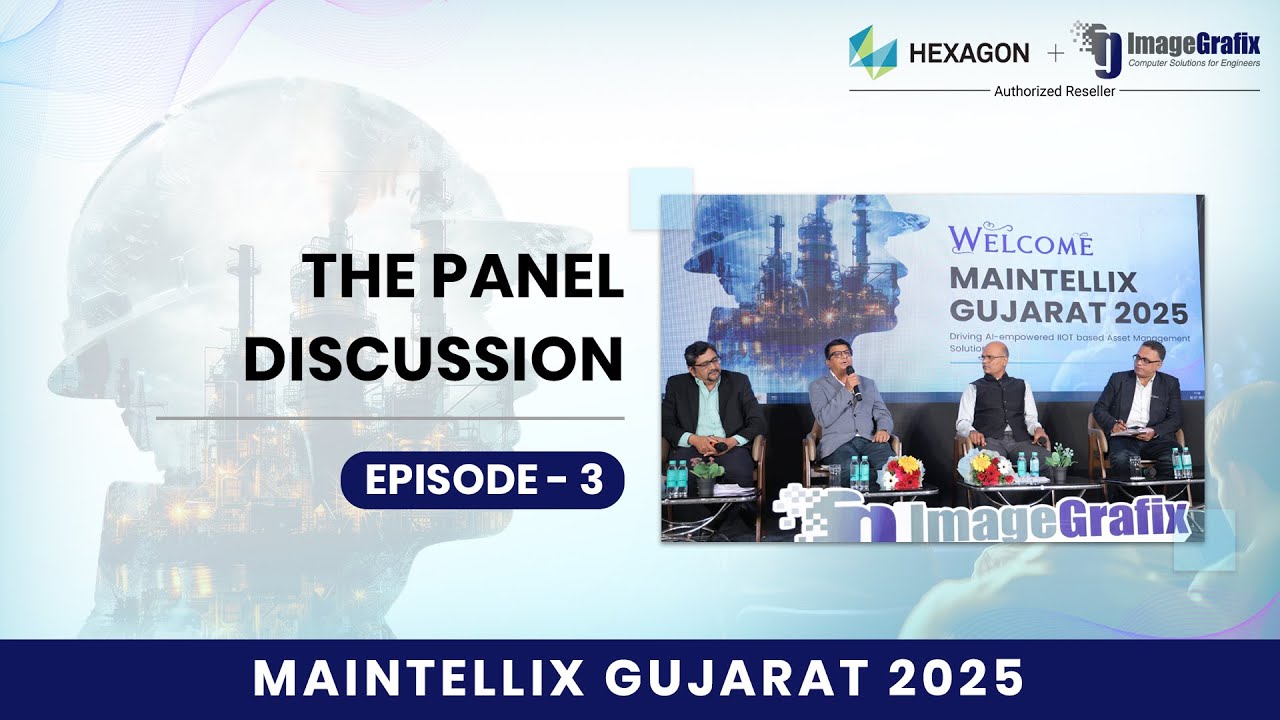 PANEL DISCUSSION | MAINTELLIX GUJARAT EVENT | HxGN EAM | ImageGrafix