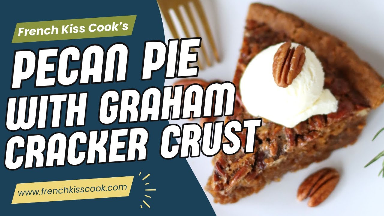 Pecan Pie with Graham Cracker Crust