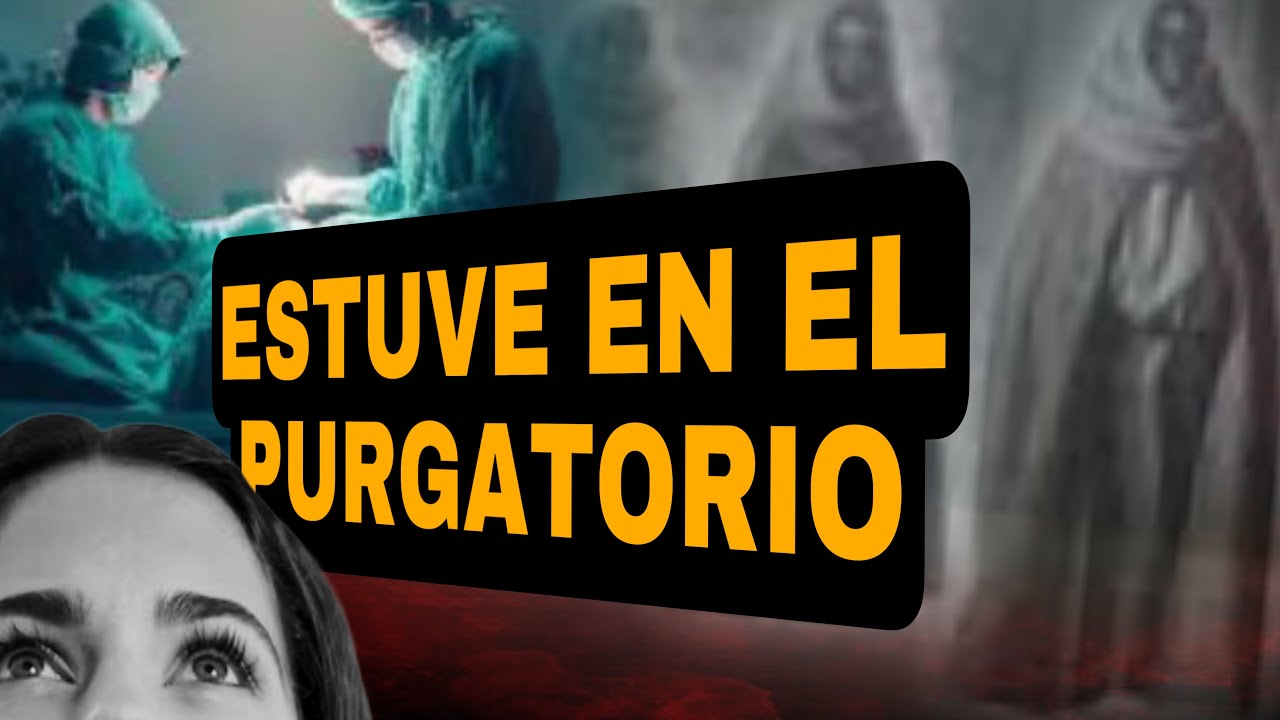 MI EXPERIENCIA CON LAS ALMAS DEL PURGATORIO!!!